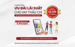 Agribank dành 25.000 tỉ đồng với lãi suất ưu đãi cho vay thấu chi