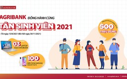 Agribank dành 500 triệu đồng chào đón Tân sinh viên 2021