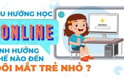 Xu hướng học online ảnh hưởng thế nào đến đôi mắt trẻ nhỏ?