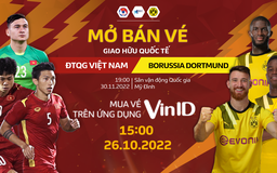 Vé của trận đấu tuyển Việt Nam gặp Borussia Dortmund sẽ được bán như thế nào?