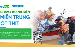 Báo Thanh Niên, ZaloPay thực hiện chương trình 'Cùng Báo Thanh Niên vì miền Trung ruột thịt'