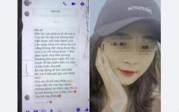 Nữ sinh 16 tuổi để lại tin nhắn ‘bố mẹ đừng tìm con nhé’, rồi biệt tích