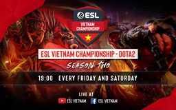 Giải đấu ESL Vietnam Championship Season 2 sẽ chính thức khởi tranh vào hôm nay (19.07)