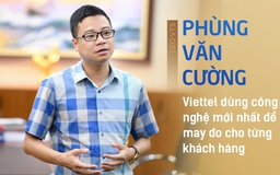 CEO VTS Phùng Văn Cường: Viettel dùng công nghệ mới nhất để 'may đo' cho từng khách hàng