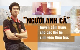 'Người anh cả' truyền cảm hứng cho các thế hệ sinh viên Kiến trúc