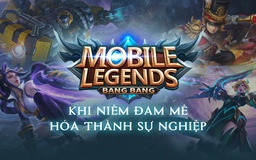 Mobile Legends: Bang Bang - khi niềm đam mê hóa thành sự nghiệp