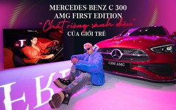 Mercedes-Benz C 300 AMG First Edition: ‘Chất riêng sành điệu’ cho giới trẻ!