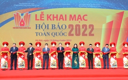 Khai mạc Hội Báo toàn quốc 2022