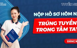 Xét tuyển học bạ sớm, chắc suất vào đại học