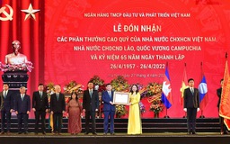 BIDV đón nhận các phần thưởng cao quý và kỷ niệm 65 năm ngày thành lập