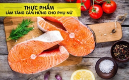 Những loại thực phẩm rẻ tiền nhưng lại giúp các chị em tăng cảm hứng