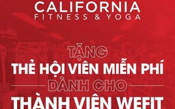 California Fitness & Yoga hỗ trợ gói hội viên cho khách hàng của WeFit