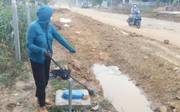 Đắk Lắk: Thi công đường làm vỡ ống dự án nước sạch gần 80 tỉ đồng