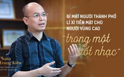 Bí mật người thành phố lì xì tiền mặt cho người vùng cao “trong một nốt nhạc“