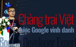 Chàng trai Việt được Google vinh danh