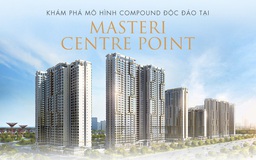 Khám phá mô hình compound độc đáo tại Masteri Centre Point