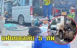 Bóng đá Thái Lan sốc với vụ tai nạn thảm khốc khiến 5 CĐV thiệt mạng