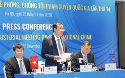 Các nước ASEAN chủ động thích ứng Covid-19 để phòng chống tội phạm xuyên quốc gia