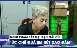 Bàng hoàng vì lời khai nghi phạm sát hại bạn gái cũ trên vỉa hè Hà Nội