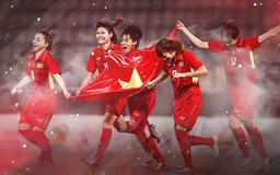 Đội tuyển nữ Việt Nam: Những cô gái vàng dành cả thanh xuân cho bóng đá