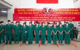 22 nhân viên y tế Bệnh viện Quy Hòa lên đường vào TP.HCM chống dịch Covid-19