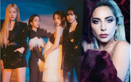 Rộ tin Black Pink hợp tác với Lady Gaga