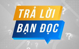 Trả lời bạn đọc 7.1.2022