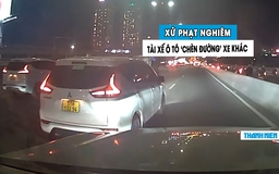 Xe Mitsubishi Xpander liên tục tạt đầu, ‘chèn đường’ ô tô khác: Phải xử phạt tài xế