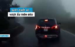 Tài xế suýt chết vì lái xe SUV vượt ẩu trên đường đèo sương mù
