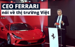 CEO Ferrari nói gì về thị trường ô tô Việt Nam?