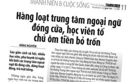 Hàng loạt trung tâm ngoại ngữ đóng cửa: Ai bảo vệ quyền lợi cho học viên?