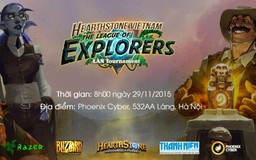 League of Explorers Cup - Giải đấu hấp dẫn dành cho cộng đồng Hearthstone Hà Nội