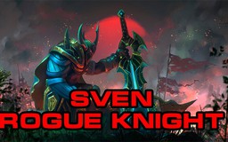 Hướng dẫn chơi Dota 2: Sven - Hiệp sĩ tội đồ