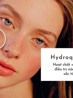 Top 5 sản phẩm chứa Hydroquinone trị nám, sáng da được chuyên gia da liễu tin dùng