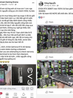 Xôn xao lô hàng GPU bị đánh cắp của EVGA được bán ra tại Việt Nam