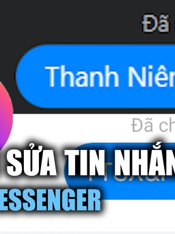 Messenger ra mắt tính năng chỉnh sửa tin nhắn đã gửi
