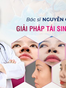 Bác sĩ Nguyễn Quốc Định - 'Tái sinh' mũi hỏng bằng phương pháp cấy mỡ trung bì