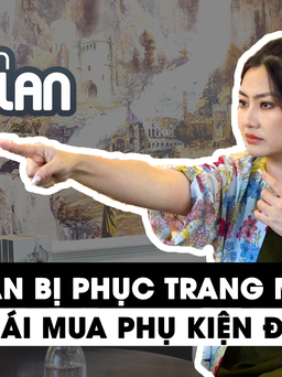 Diễn viên Ngọc Lan đổi trang phục, sang Thái Lan mua phụ kiện cho vai bà Dung
