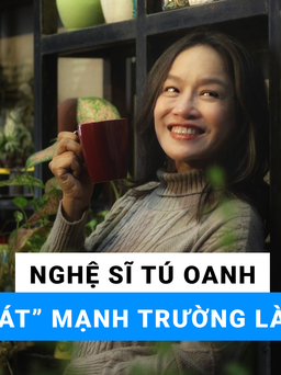 Diễn viên Tú Oanh: Mạnh Trường bảo tôi “Mẹ lại làm mẹ con à?”