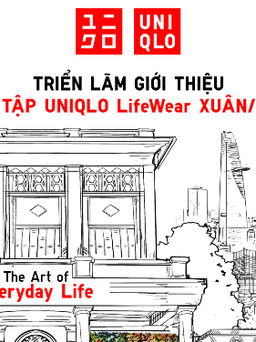 UNIQLO mang đến Triển lãm giới thiệu BST LifeWear Xuân/Hè 2023