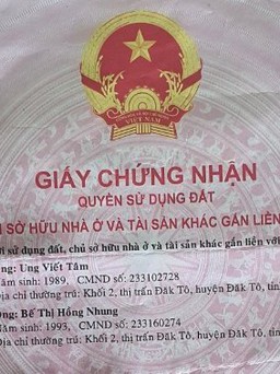 Kon Tum: Điều tra vụ đem sổ đỏ giả đi lừa đảo