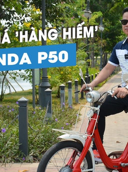 Honda P50 - 'Xe cổ nổ máy' tại Việt Nam