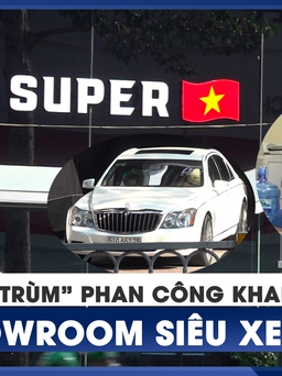 Di dời siêu xe tại showroom sau khi ông trùm Phan Công Khanh bị bắt