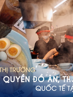 Sôi động thị trường nhượng quyền đồ ăn, thức uống quốc tế tại Việt Nam