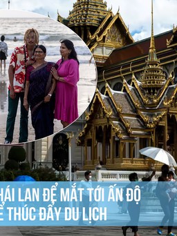 Thái Lan để mắt tới Ấn Độ để thúc đẩy du lịch