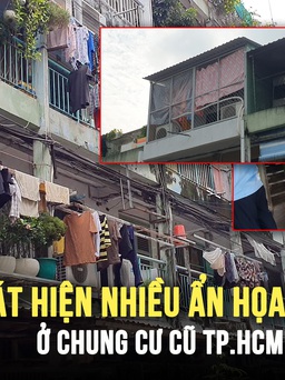TP.HCM kiểm tra PCCC ở chung cư cũ: Chuồng cọp nhan nhản, lối thoát hiểm bị chiếm dụng