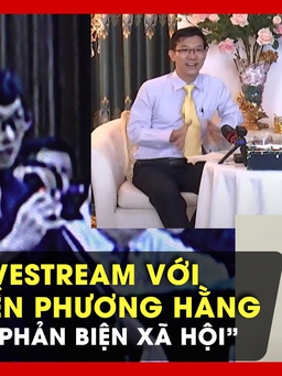 Bị cáo Đặng Anh Quân: Livestream với Nguyễn Phương Hằng để ‘phản biện xã hội’