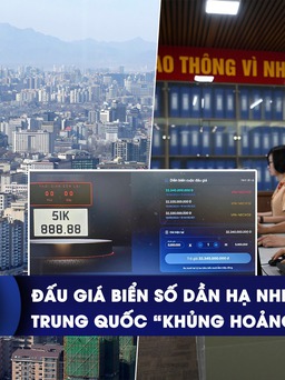 CHUYỂN ĐỘNG KINH TẾ ngày 25.9: Đấu giá biển số dần hạ nhiệt | Trung Quốc ‘khủng hoảng thừa’ căn hộ