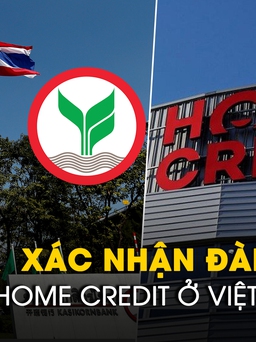 Ngân hàng Thái Lan xác nhận đàm phán mua Home Credit ở Việt Nam