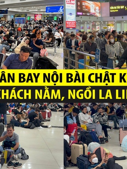 Sân bay Nội Bài chật kín ngày nghỉ tết cuối cùng, khách nằm la liệt chờ bay